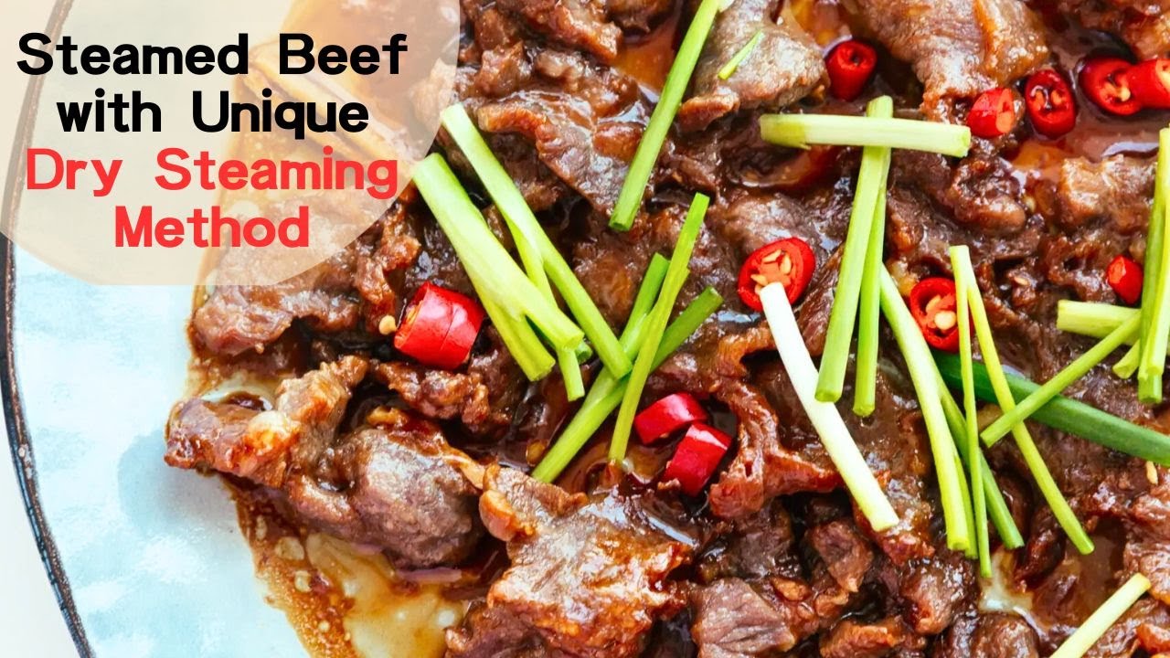 Steamed Beef with Unique Dry Steaming Method