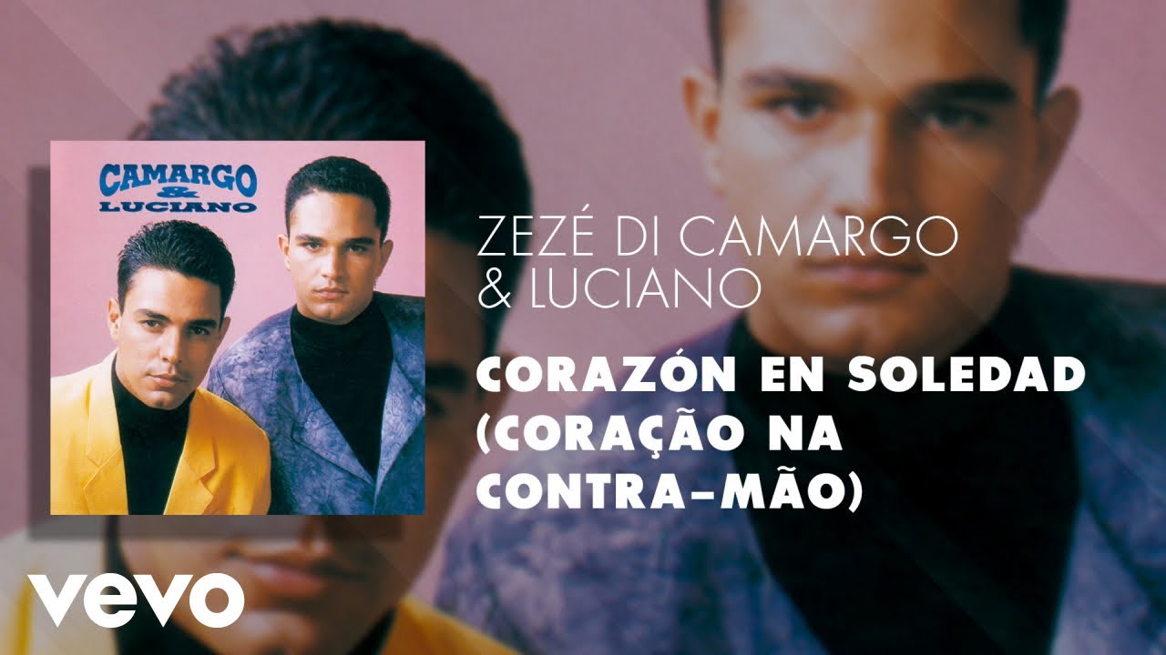 Zez&eacute; Di Camargo & Luciano - Coraz&oacute;n en Soledad (Cora&ccedil;&atilde;o na Contra-M&atilde;o) (&Aacute;udio Oficial)