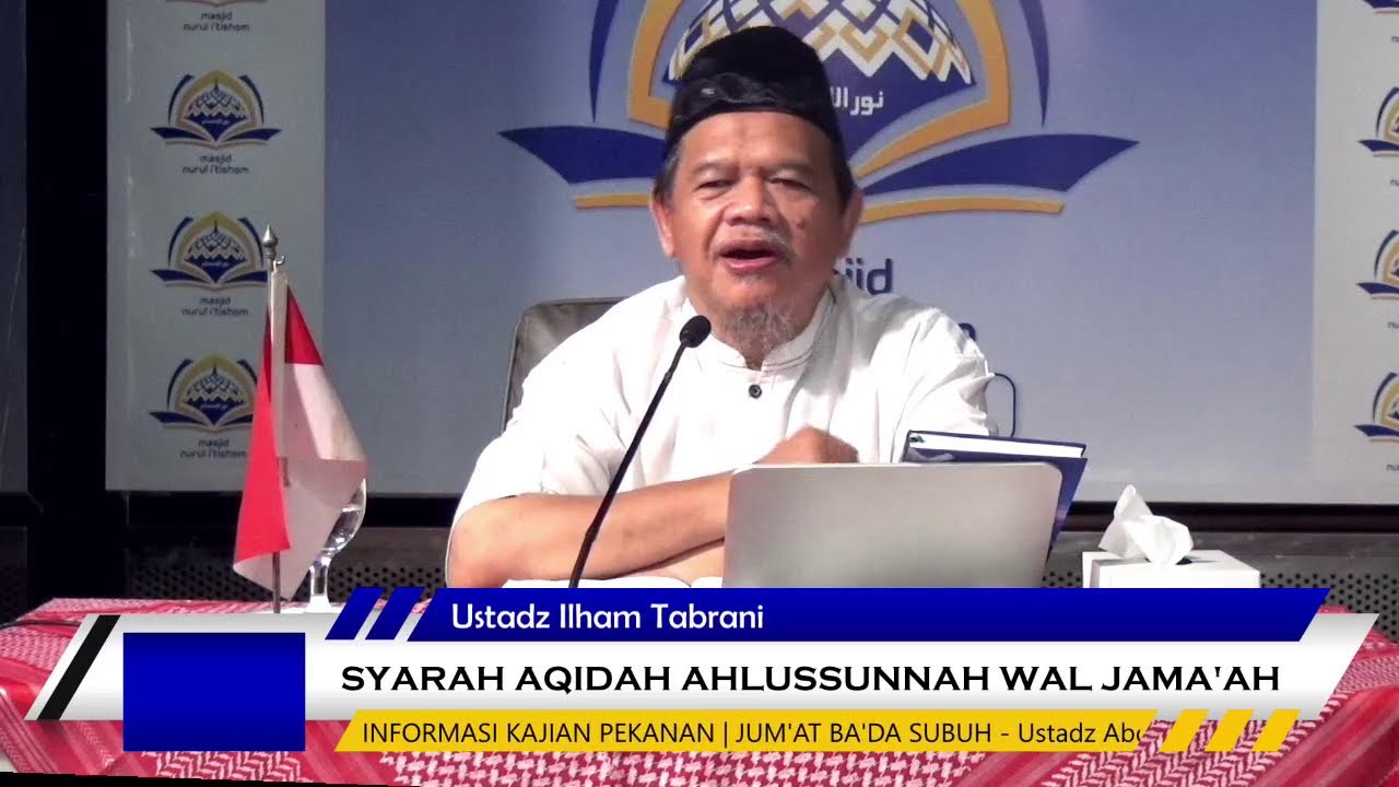 Ustadz Ilham Tabrani - Syarah Aqidah Ahlus Sunnah wal Jama'ah