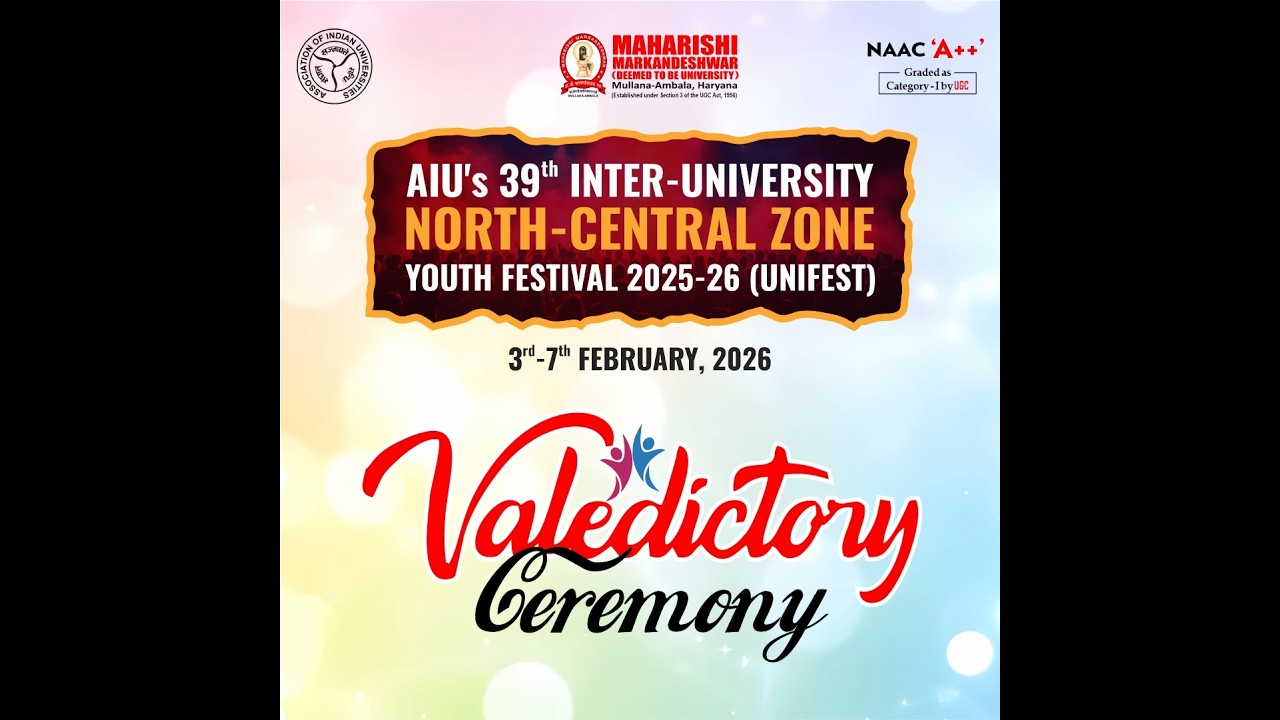 🔴 LIVE | Day 5 –Valedictory Ceremony  AIU UNIFEST 2025–26 at MMDU Mullana