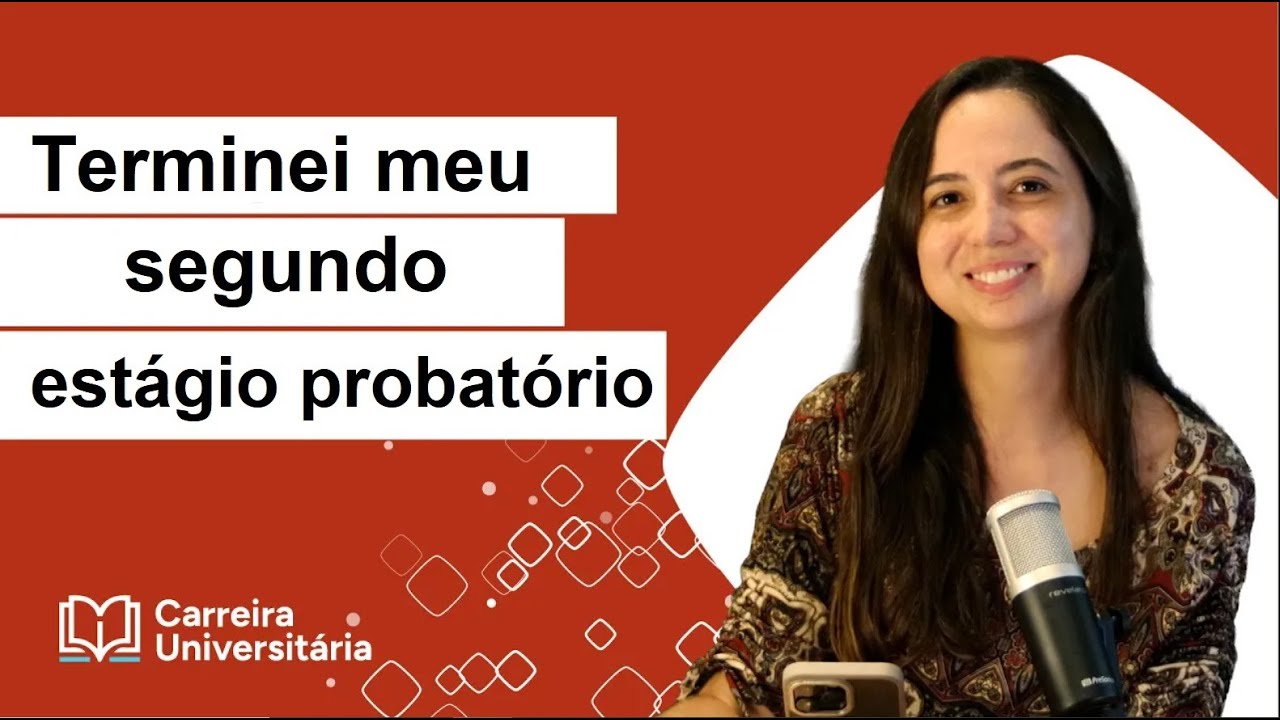 Terminei meu segundo Estágio Probatório! O que é e como funciona?
