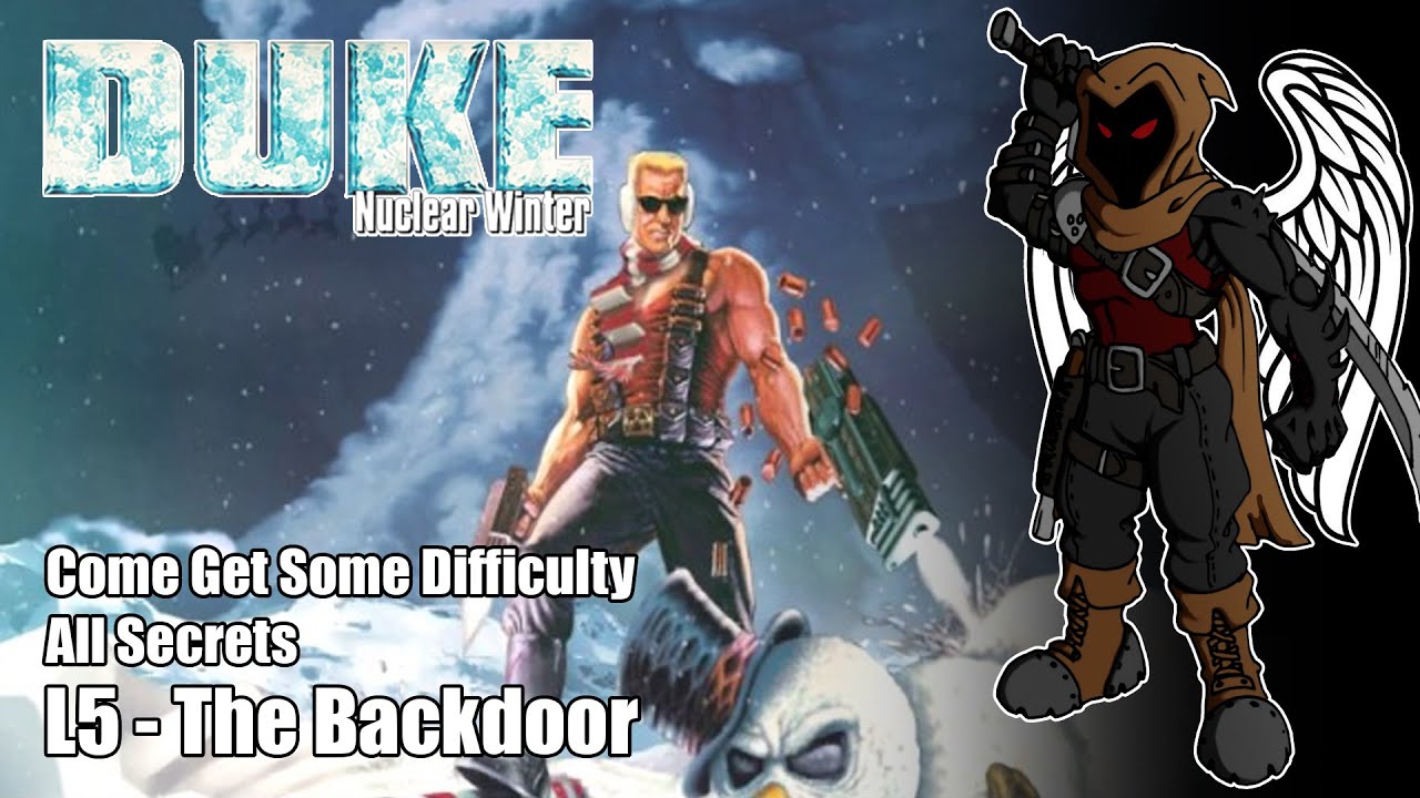 Duke Nukem 3D: Nuclear Winter - L5 The Backdoor (no commentary, come get some, all secrets)