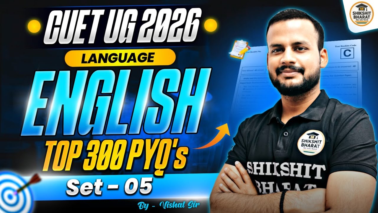 🎯CUET UG 2026| English Part-5 | PYQ 2022-25 & Expected Que. |CUET Free English Series by Vishal Sir