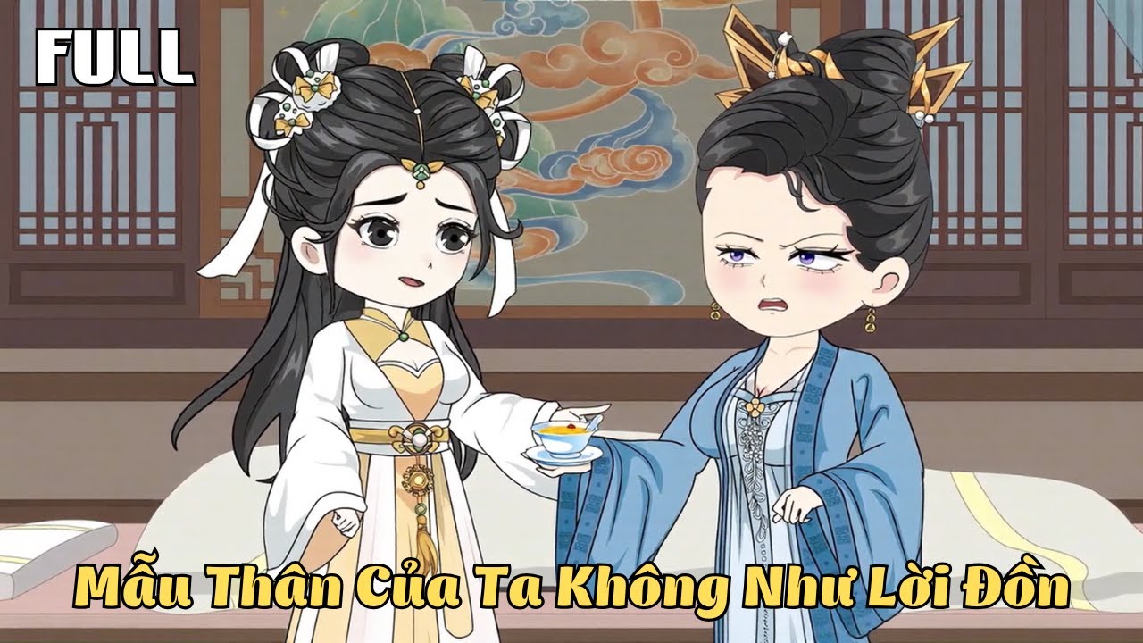 FULL BỘ | Mẫu Thân Của Ta Không Như Lời Đồn | Cáo Ú Review