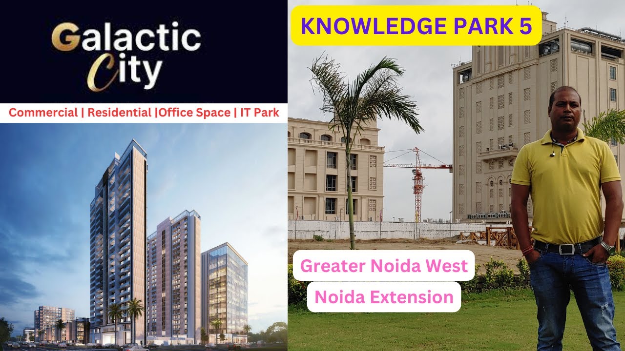 GALACTIC CITY, Knowledge Park 5, Residential, Commercial, IT Park, Greater Noida West