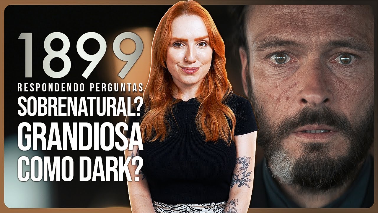 1899: SOBRENATURAL? GRANDIOSA COMO DARK? LGBTQIA+? | Perguntas sem spoilers