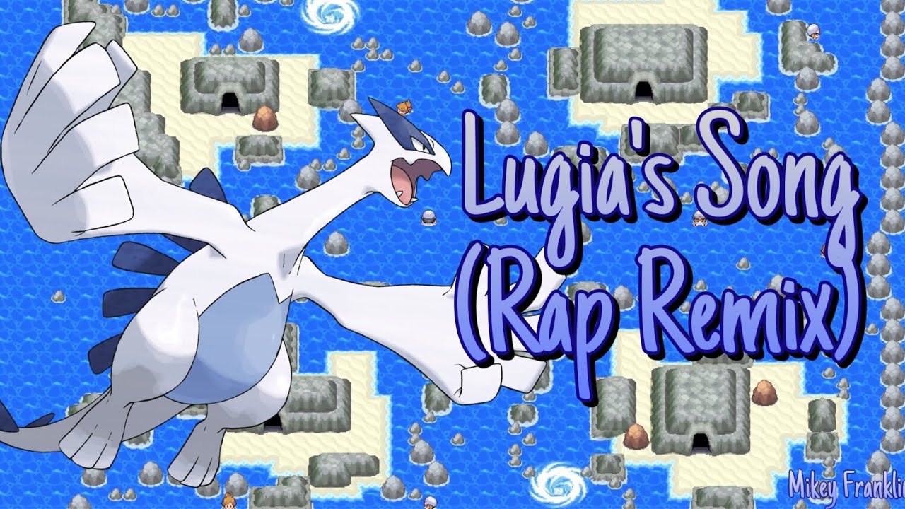 Pok&eacute;mon The Movie 2000: Lugia's Song (Rap Remix Original Lyrics)