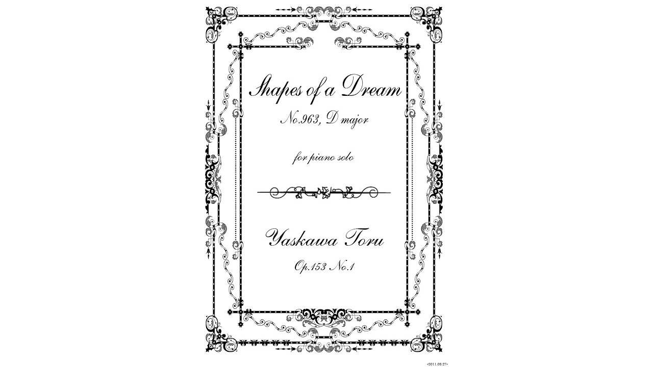 YASKAWA Toru: Shapes of a Dream No.963 for Piano Solo