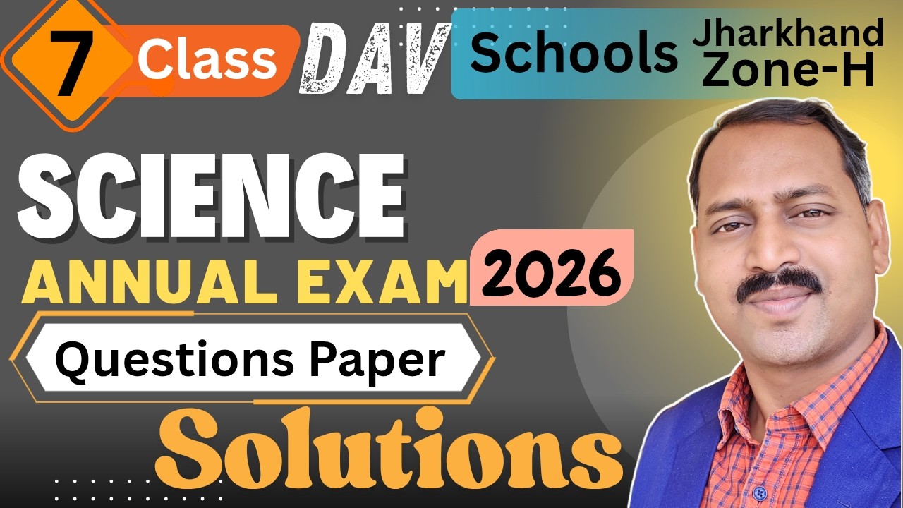 DAV class 7 science Annual Exam Question Paper solution