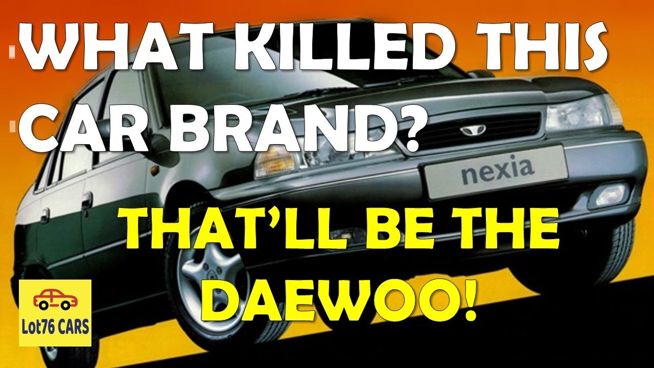 What killed Daewoo Motors?