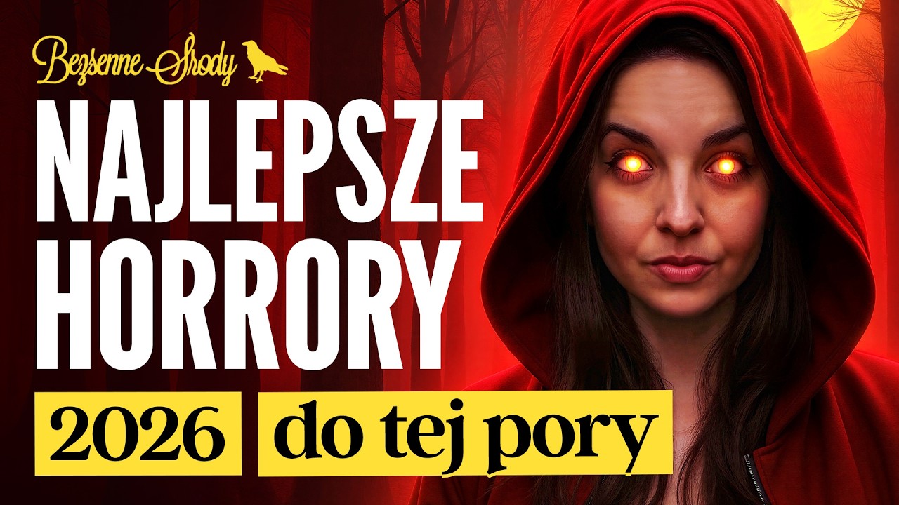 Najlepsze HORRORY 2026 (do tej pory)
