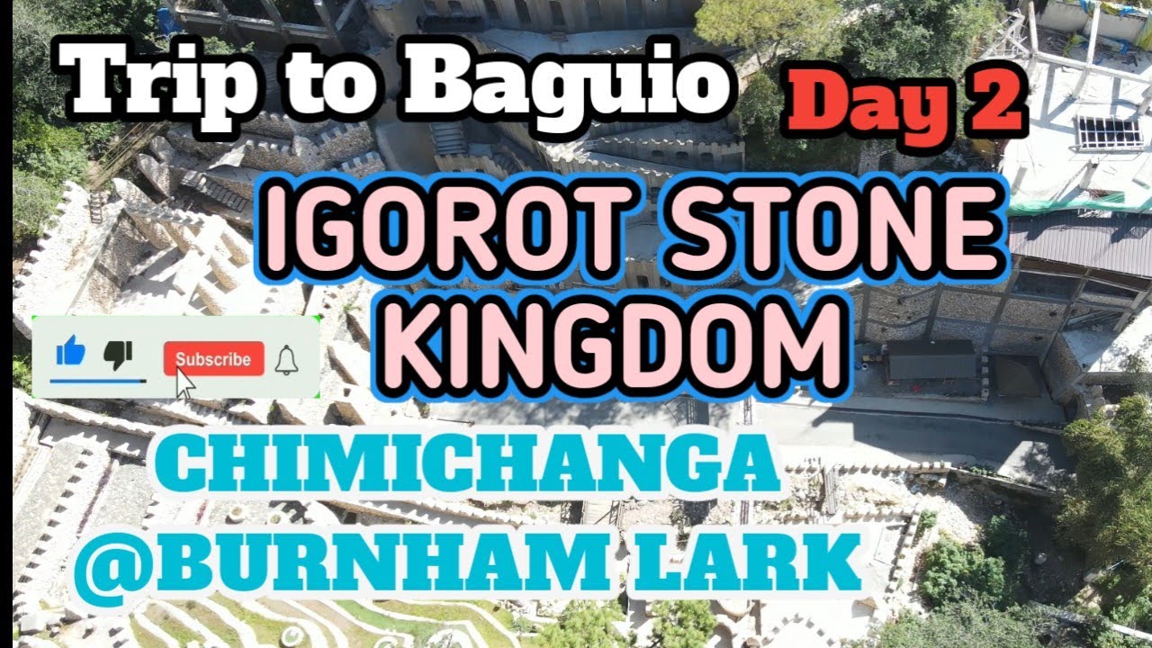 Trip To Baguio Day 2 IGOROT STONE KINGDOM and Chimichanga near Burnham Park, Baguio City