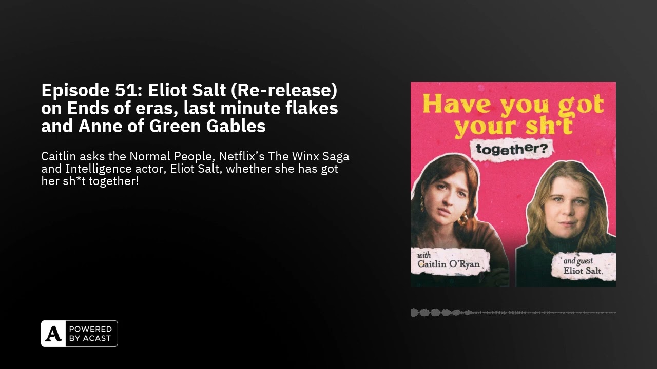 Episode 51: Eliot Salt (Re-release) on Ends of eras, last minute flakes and Anne of Green Gables