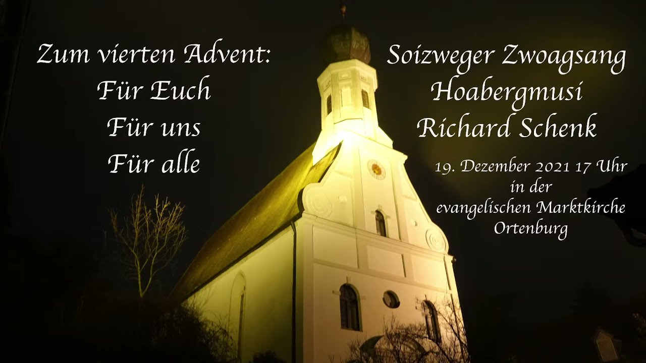 Adventskonzert mit den Soizweger Zwoagsang und der Hoabergmusi