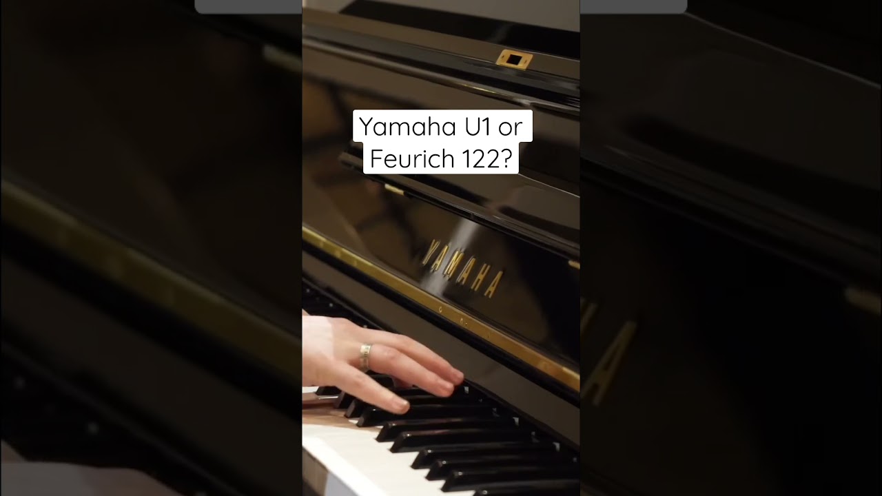 Yamaha U1 VS. Feurich 122