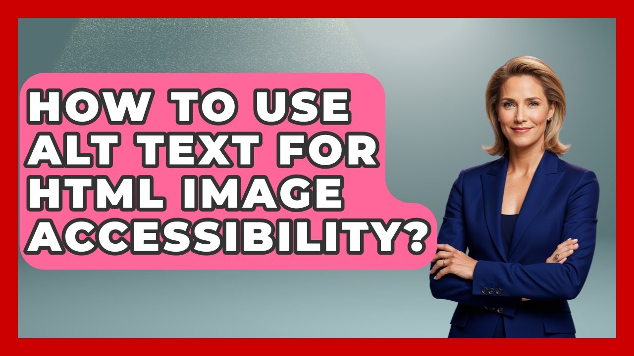 How To Use Alt Text For HTML Image Accessibility? - Simple HTML Studio