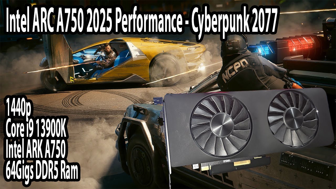 Intel ARC A750 в 2025 году &mdash; игровая производительность с текущими драйверами: Cyberpunk 2077