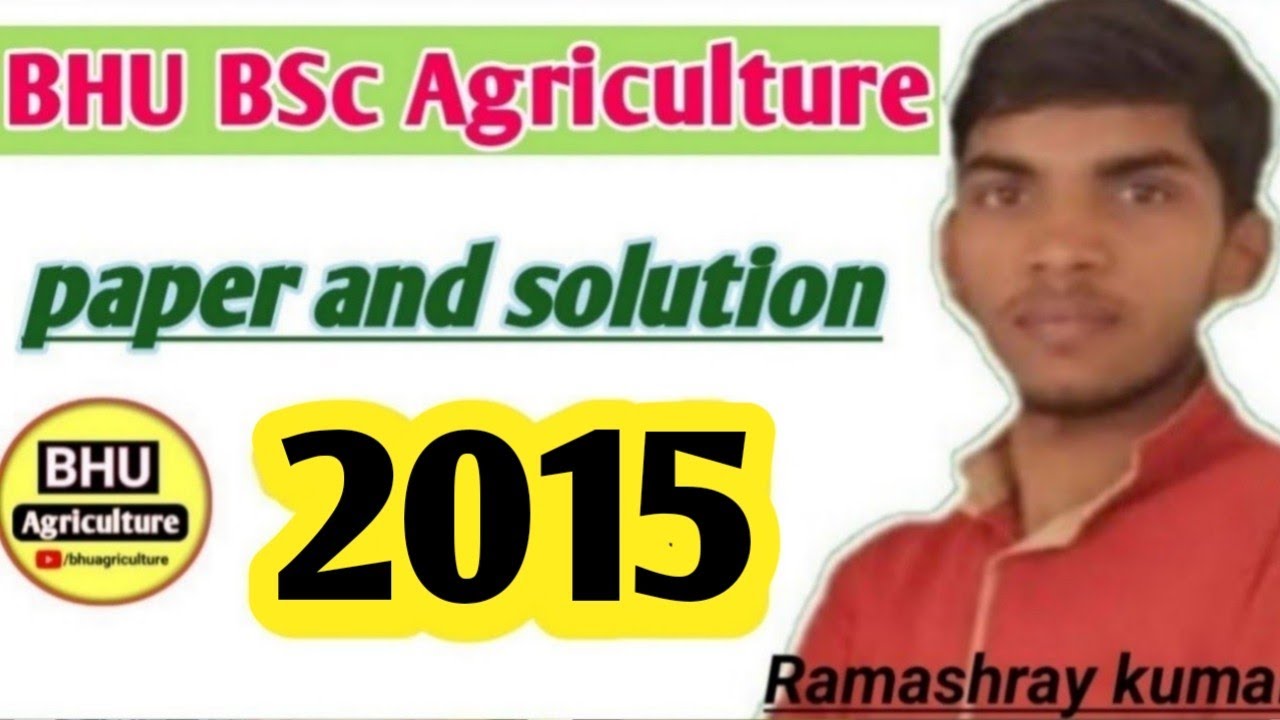bhu bsc agriculture paper and solution 2015