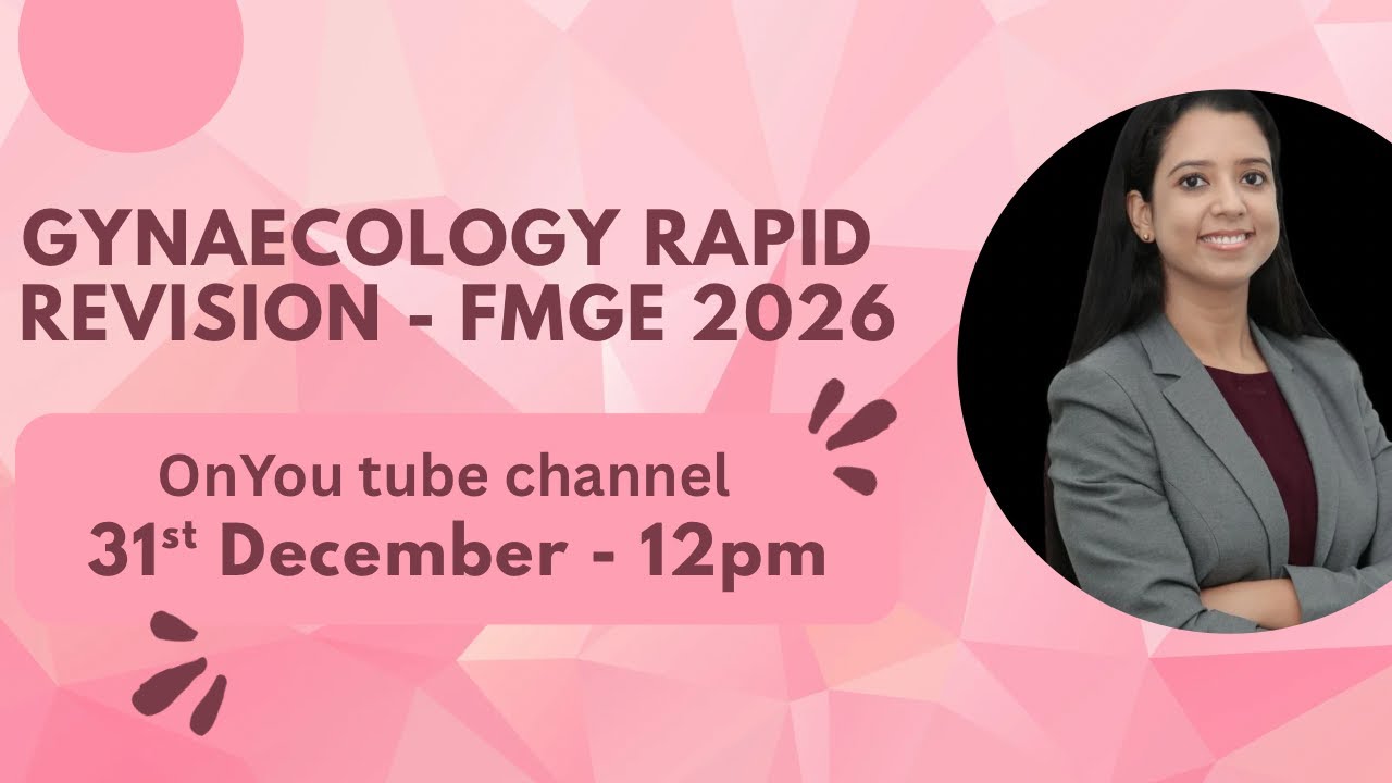 GYNAECOLOGY RAPID REVISION - FOR FMGE 2026