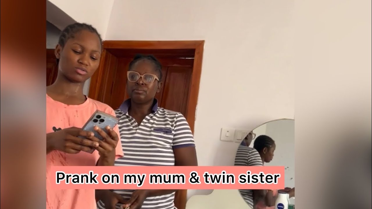 Last wish prank on my twin sister and mum