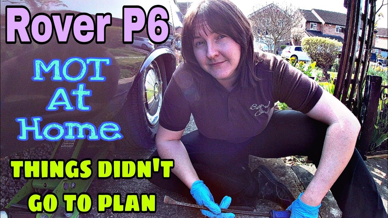 Rover P6 - DIY MOT nearly sunk the Titanic