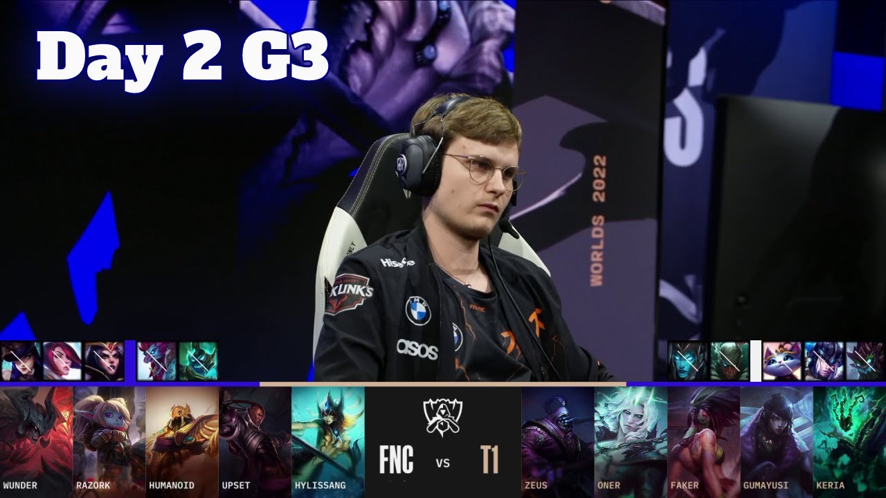 FNC vs T1 | Day 2 LoL Worlds 2022 Main Group Stage | Fnatic vs T1 - Groups full game