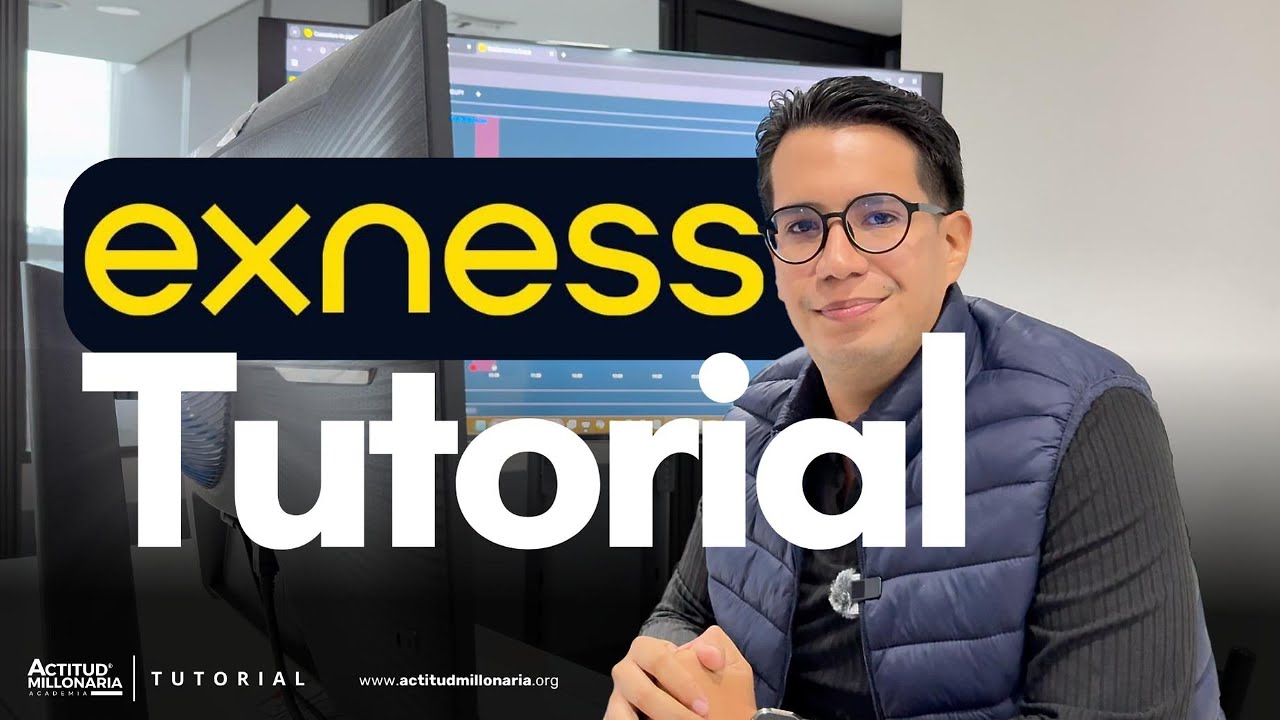 💡 TUTORIAL COMPLETO EXNESS BROKER CFD | Paso a Paso | Academia Actitud Millonaria