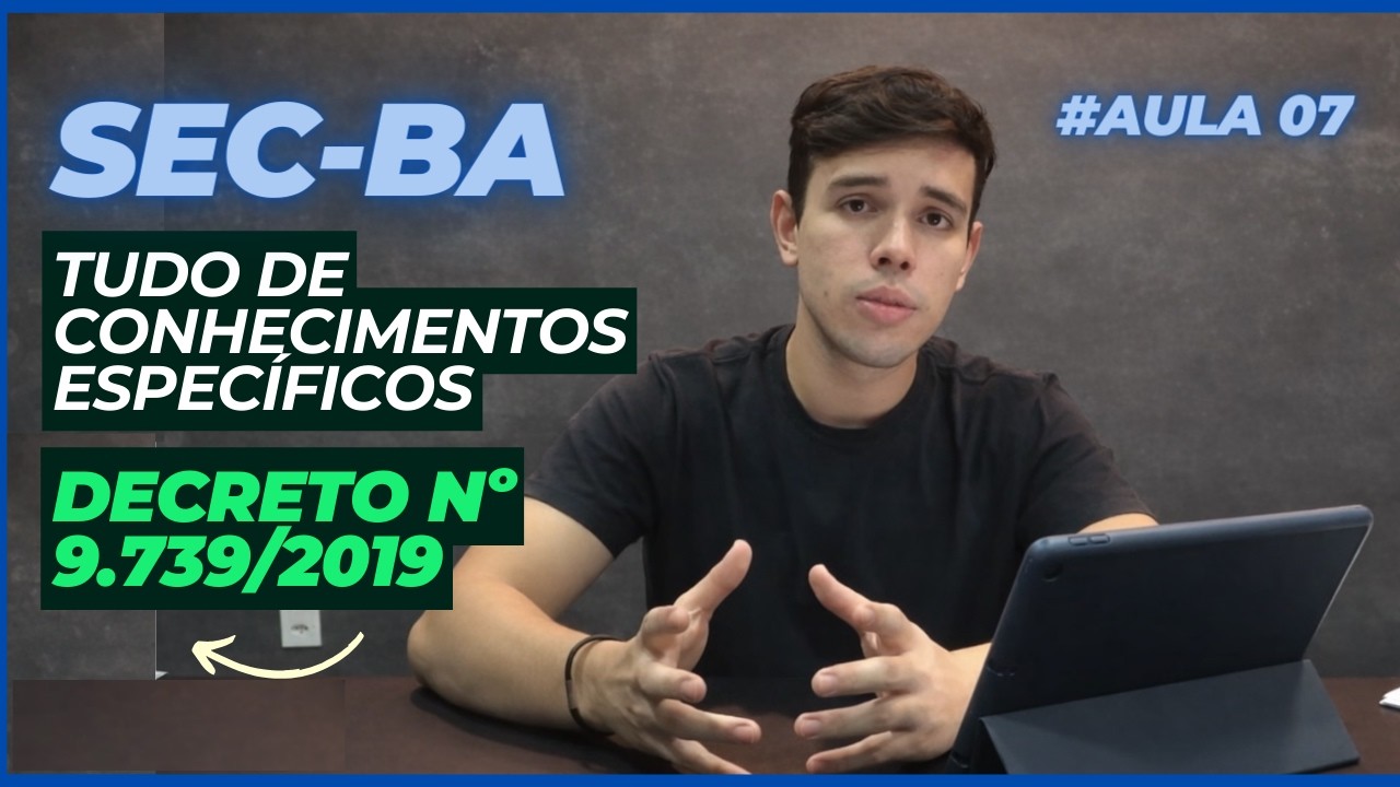 SEC BA 2026 | DECRETO n° 9739/2019  | AULA COMPLETA FOCADA NA IBFC (+playlist  e didática mágica)