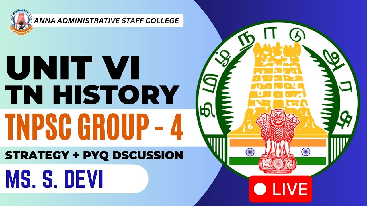 🔴 LIVE | TNPSC Group 4 Unit VI : TN History | Strategy + PYQ | Ms. S. Devi