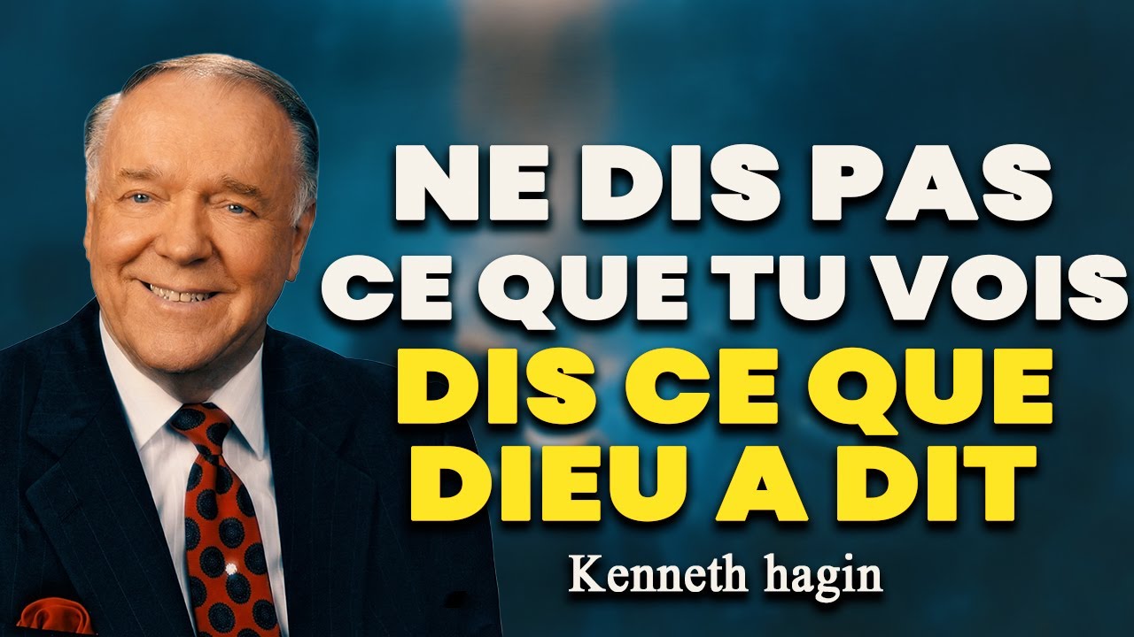 La confession de foi : la clé divine qui déplace les montagnes // Kenneth E Hagin
