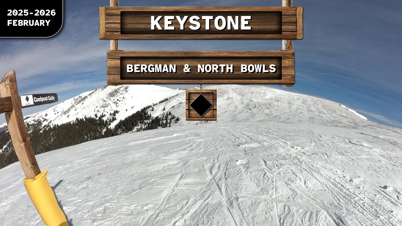 Keystone ➳ North Bowl & Bergman Bowl | February 2026