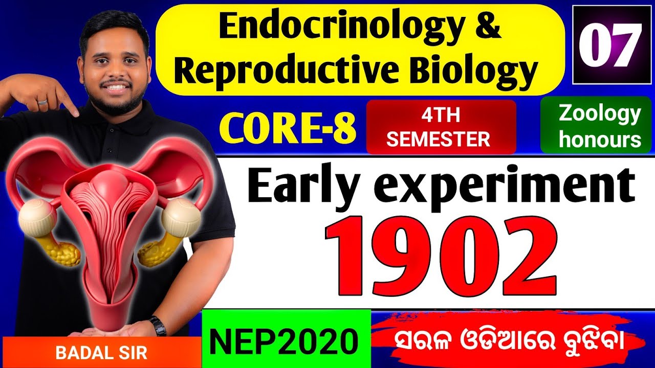 Early experiment|1902|Zoology honours Core8|Endocrinology and reproductive Biology|4th semester|NEP