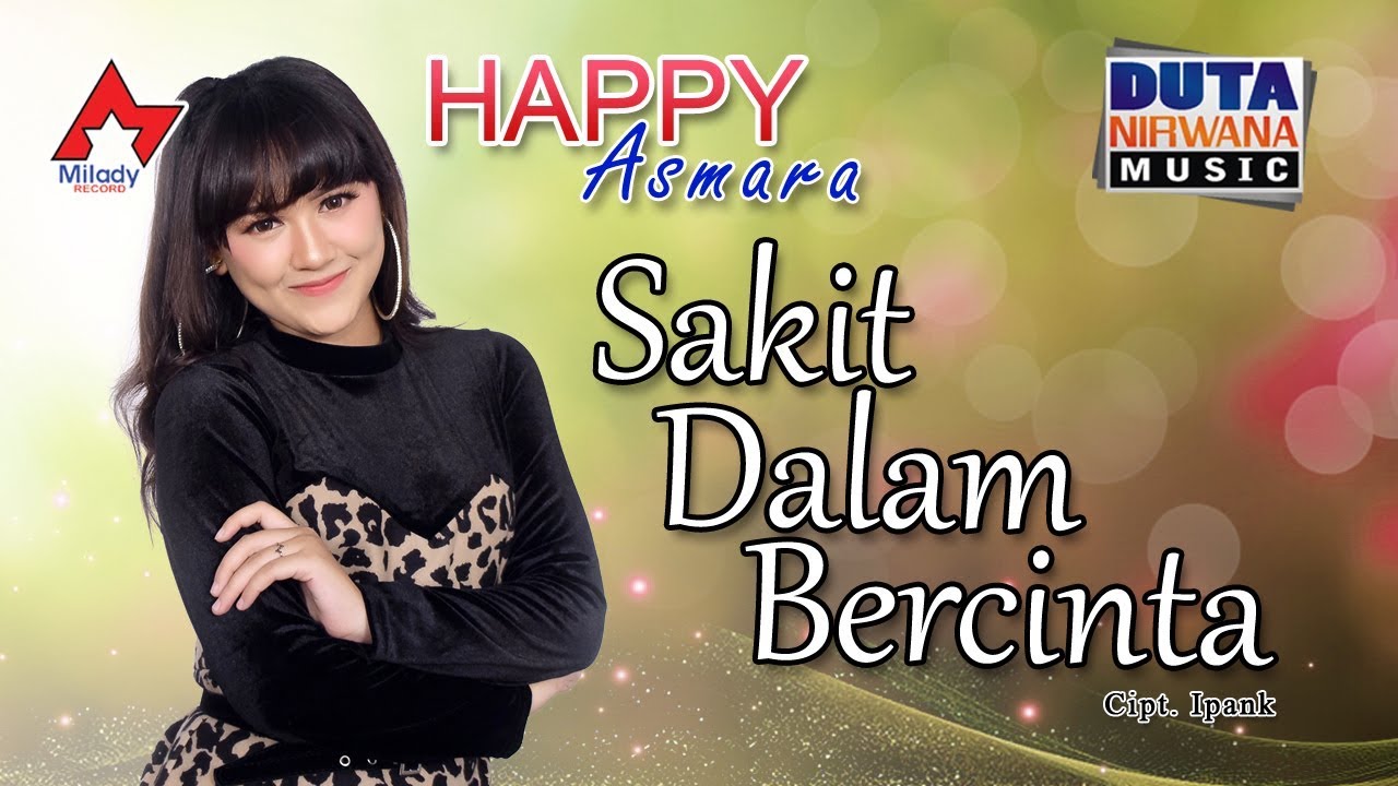 Happy Asmara - Sakit Dalam Bercinta | Dangdut [OFFICIAL]