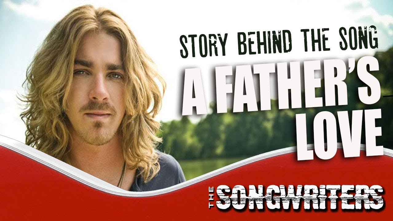 Story Behind the Song A Father's Love, The Only Way He Knew How