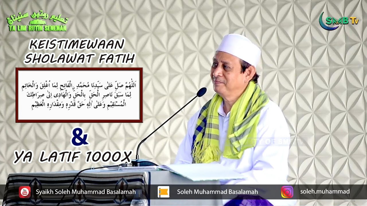 FADHILAH DAN KEISTIMEWAAN SHOLAWAT FATIH DAN YA LATIF 1000 X