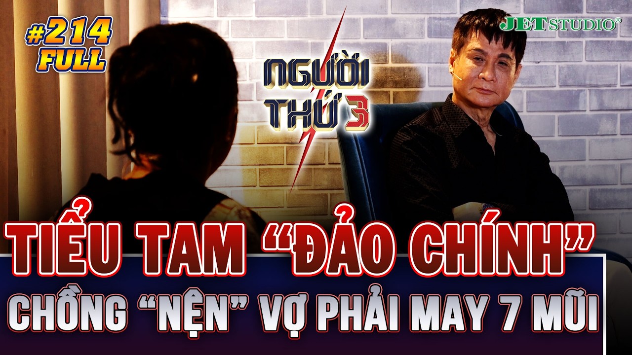 Người Thứ 3 - Tập 214 (Full): Tiểu tam bày mưu 