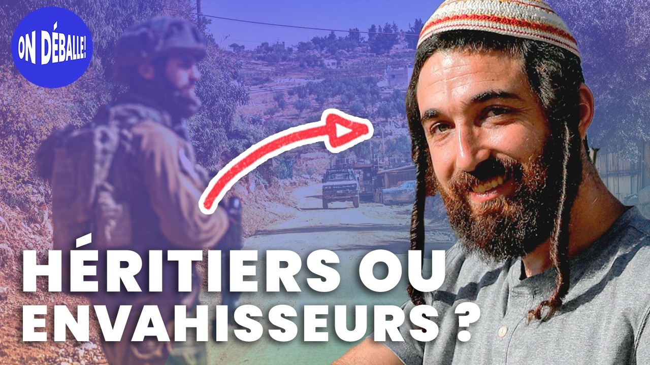 Et si tout ce que vous pensez des COLONS de CISJORDANIE était FAUX ?