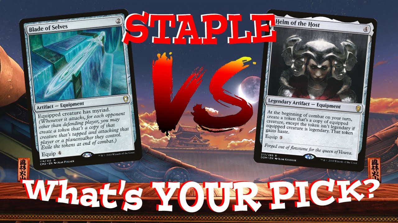 Staple Vs! Blade of Selves Vs Helm of the Host