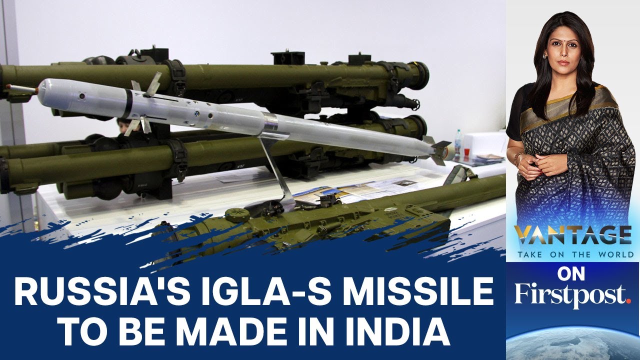 India to Manufacture Russian IGLA S Anti-Aircraft Missiles Domestically | Vantage with Palki Sharma