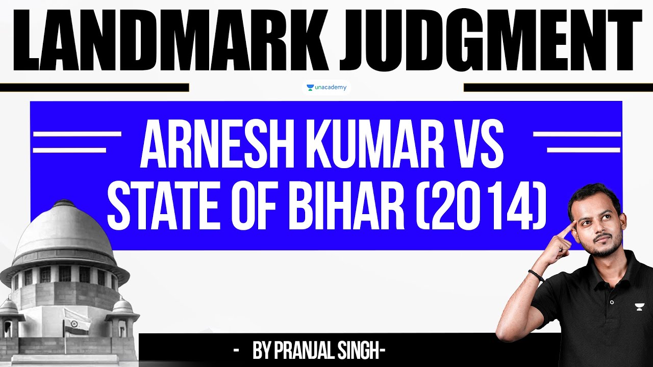 Arnesh Kumar vs State of Bihar (2014) | Supreme Court Landmark Judgment | Pranjal Singh
