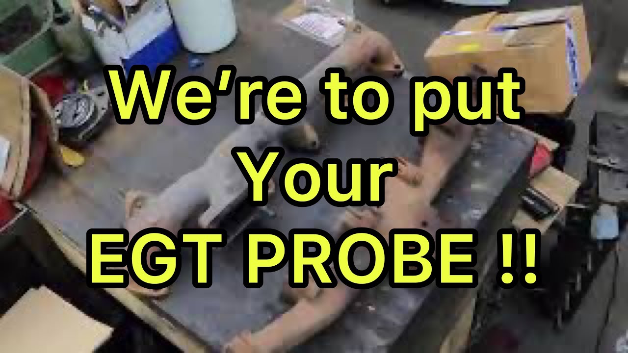 Where to put your egt probe on you Cummins