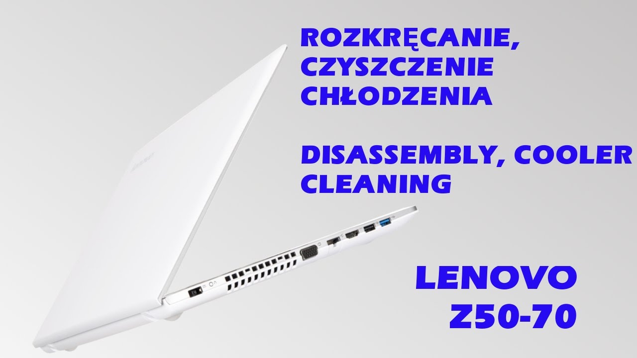 czyszczenie laptopa lenovo Z50-70 disassembly