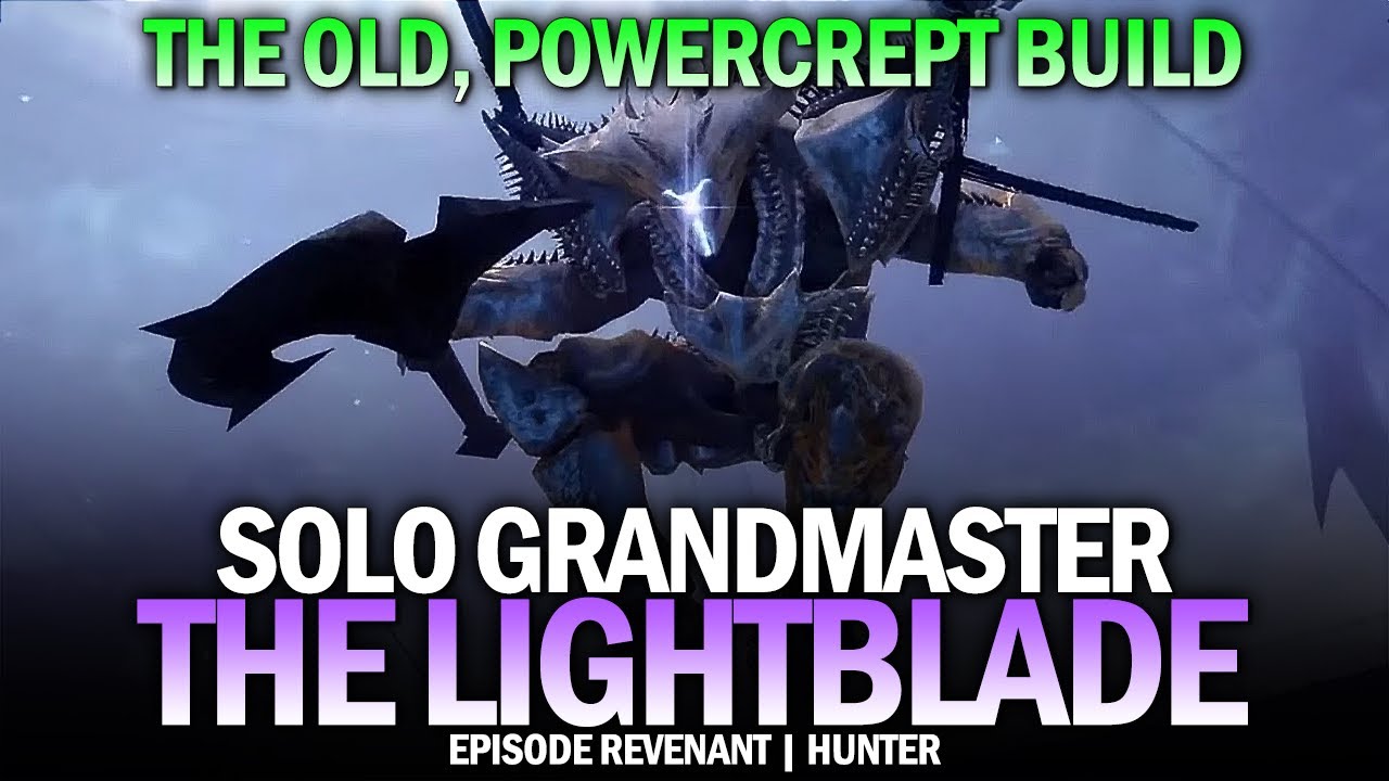 Solo GM The Lightblade w/ The Old Go-to, Powercrept Hunter Build [Destiny 2 Episode Revenant]