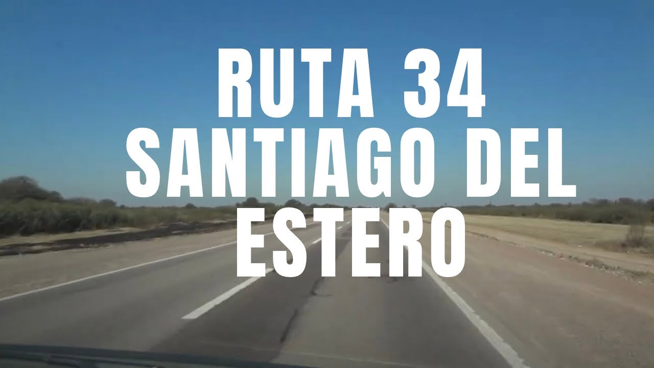 Ruta 34, Santiago del Estero