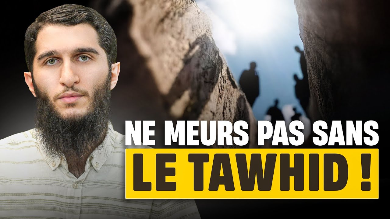 Le Tawhid jusqu'au dernier souffle | Mourir sur cette Parole