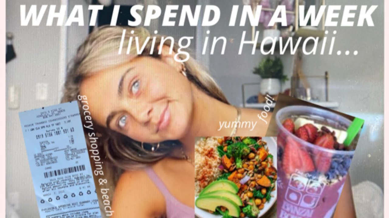 what I spend in a week living in hawai'i