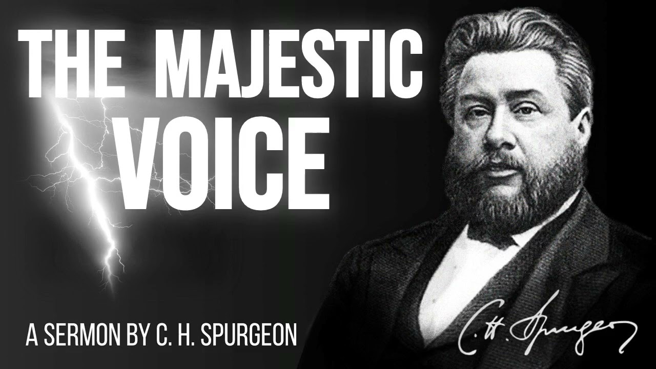 The Majestic Voice (Psalm 29:4) - Charles Spurgeon Sermon