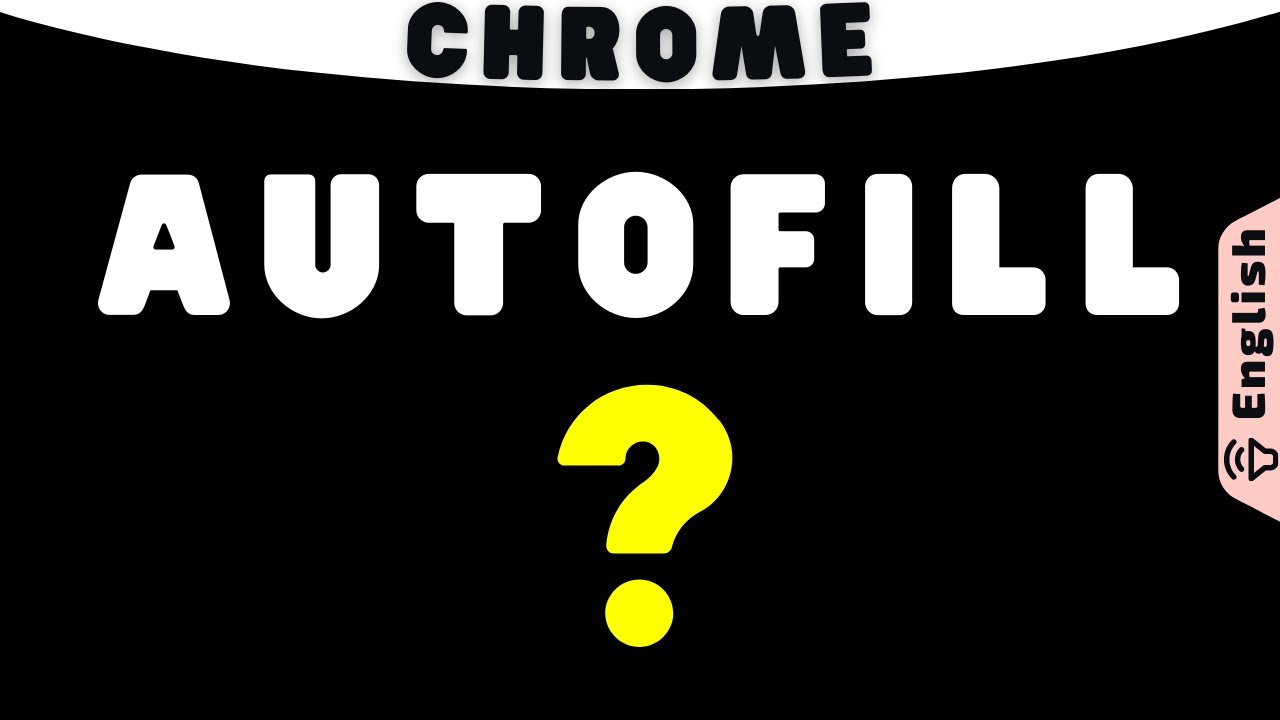 What is Chrome Autofill | How does Chrome Autofill Works