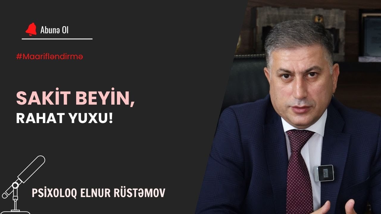 Yuxusuzluğa Son! | Psixoloq Elnur Rüstəmov