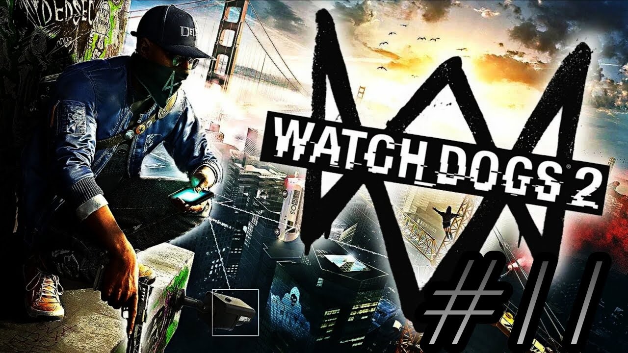 Watch Dogs 2🔸Шайхаские разборки  Прохождение с Комментариями Часть #11